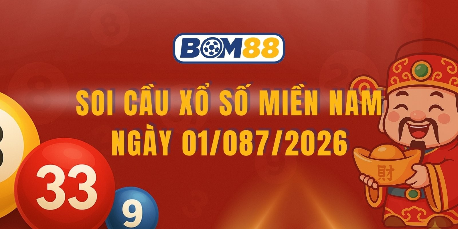 BOM88 Soi cầu XSMN ngày 01/08/2026 - Săn cầu số đẹp miền Nam hôm nay