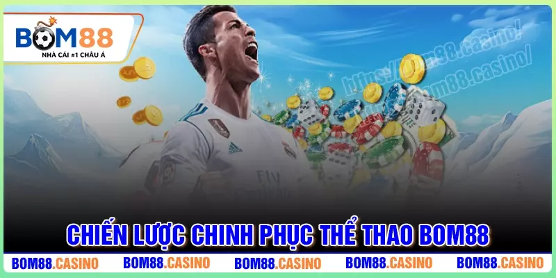 Chiến lược phá đảo Thể Thao BOM88 đỉnh cao