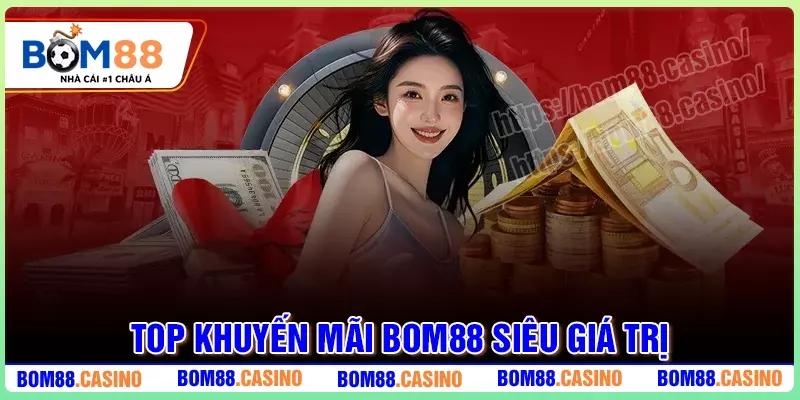 Tổng hợp các khuyến mãi BOM88 nổi bật hiện nay